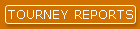TOURNEY REPORTS